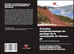 Évolution morphodynamique du paysage de la municipalité de Moreno-pe