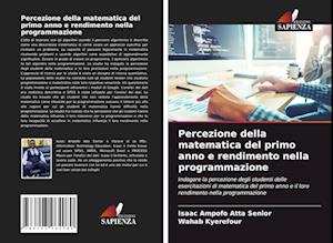 Percezione della matematica del primo anno e rendimento nella programmazione