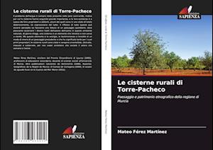 Le cisterne rurali di Torre-Pacheco