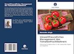 Umweltfreundliches Management des Tomatenfruchtbohrers