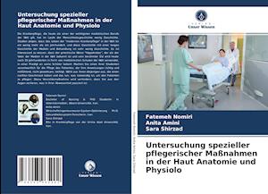 Untersuchung spezieller pflegerischer Maßnahmen in der Haut Anatomie und Physiolo