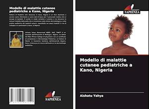 Modello di malattie cutanee pediatriche a Kano, Nigeria