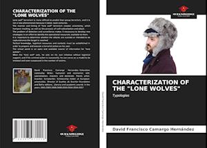 CHARACTERIZATION OF THE "LONE WOLVES"