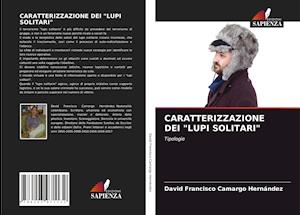 CARATTERIZZAZIONE DEI "LUPI SOLITARI"