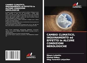 CAMBIO CLIMATICO, INQUINAMENTO ed EFFETTO in ALCUNE CONDIZIONI NEROLOGICHE