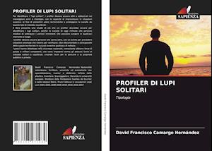 PROFILER DI LUPI SOLITARI