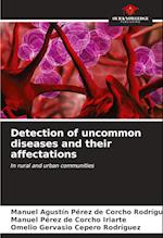 Detection of uncommon diseases and their affectations