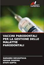 VACCINI PARODONTALI PER LA GESTIONE DELLE MALATTIE PARODONTALI