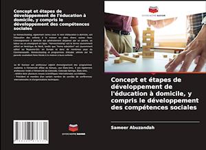 Concept et étapes de développement de l'éducation à domicile, y compris le développement des compétences sociales