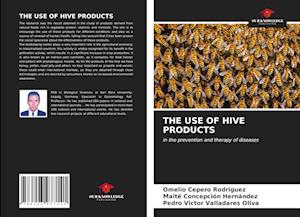 THE USE OF HIVE PRODUCTS