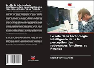 Le rôle de la technologie intelligente dans la perception des redevances foncières au Rwanda