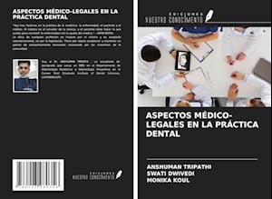 ASPECTOS MÉDICO-LEGALES EN LA PRÁCTICA DENTAL