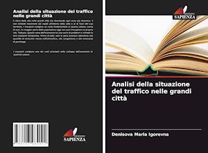 Analisi della situazione del traffico nelle grandi città