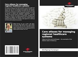 Care atlases for managing regional healthcare systems