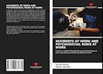 ACCIDENTS AT WORK AND PSYCHOSOCIAL RISKS AT WORK