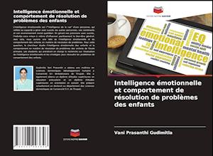 Intelligence émotionnelle et comportement de résolution de problèmes des enfants