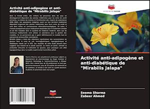 Activité anti-adipogène et anti-diabétique de "Mirabilis Jalapa"