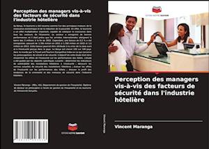 Perception des managers vis-à-vis des facteurs de sécurité dans l'industrie hôtelière