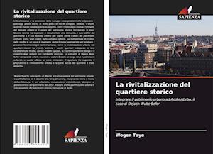 La rivitalizzazione del quartiere storico