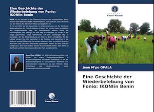 Eine Geschichte der Wiederbelebung von Fonio: IKONIin Benin