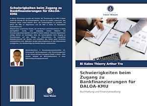 Schwierigkeiten beim Zugang zu Bankfinanzierungen für DALOA-KMU