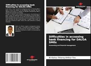 Difficulties in accessing bank financing for DALOA SMEs