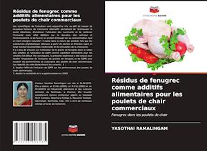 Résidus de fenugrec comme additifs alimentaires pour les poulets de chair commerciaux