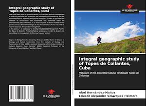 Integral geographic study of Topes de Collantes, Cuba