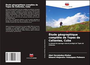 Étude géographique complète de Topes de Collantes, Cuba