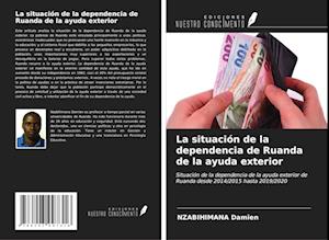 La situación de la dependencia de Ruanda de la ayuda exterior