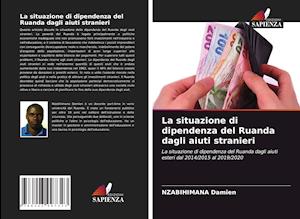 La situazione di dipendenza del Ruanda dagli aiuti stranieri