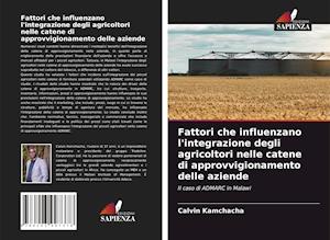 Fattori che influenzano l'integrazione degli agricoltori nelle catene di approvvigionamento delle aziende