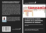 EL IMPACTO DE LA DEUDA EXTERNA EN EL CRECIMIENTO ECONÓMICO DE TANZANIA