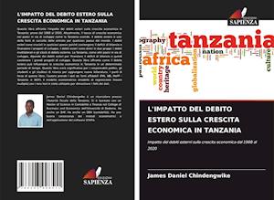 L'IMPATTO DEL DEBITO ESTERO SULLA CRESCITA ECONOMICA IN TANZANIA