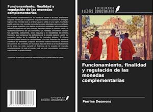 Funcionamiento, finalidad y regulación de las monedas complementarias