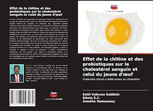 Effet de la chitine et des probiotiques sur le cholestérol sanguin et celui du jaune d'oeuf