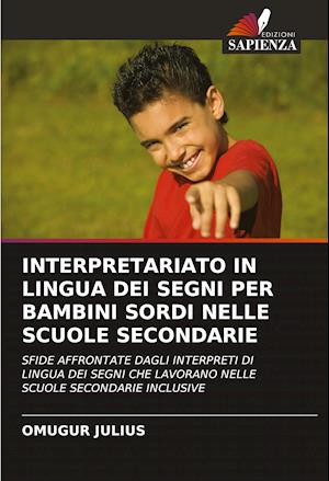 INTERPRETARIATO IN LINGUA DEI SEGNI PER BAMBINI SORDI NELLE SCUOLE SECONDARIE