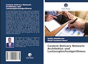 Content Delivery Network: Architektur und Lastausgleichsalgorithmus