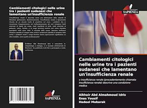 Cambiamenti citologici nelle urine tra i pazienti sudanesi che lamentano un'insufficienza renale