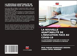 LA NOUVELLE ADAPTABILITÉ DE L'ÉDUCATION FACE AU COVID-19