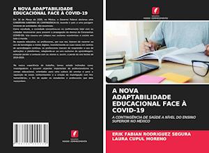 A NOVA ADAPTABILIDADE EDUCACIONAL FACE À COVID-19