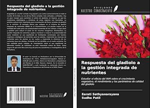 Respuesta del gladiolo a la gestión integrada de nutrientes