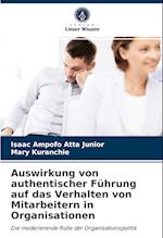 Auswirkung von authentischer Führung auf das Verhalten von Mitarbeitern in Organisationen