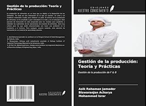 Gestión de la producción: Teoría y Prácticas