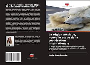 La région arctique, nouvelle étape de la coopération internationale