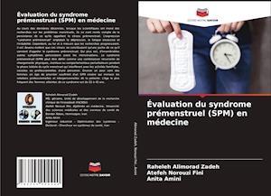 Évaluation du syndrome prémenstruel (SPM) en médecine