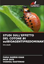 STUDI SULL'EFFETTO DEL COTONE Bt suiBIOAGENTIPREDOMINANTI