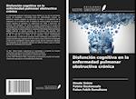 Disfunción cognitiva en la enfermedad pulmonar obstructiva crónica