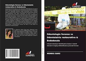 Odontologia forense vs Odontoiatria restaurativa & Endodonzia