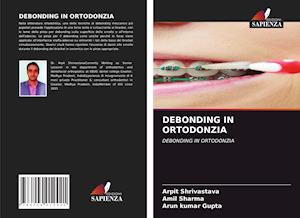 DEBONDING IN ORTODONZIA